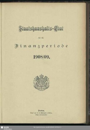 Staatshaushalts-Etat für die Finanzperiode 1908/09