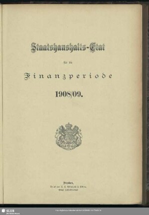 Staatshaushalts-Etat für die Finanzperiode 1908/09