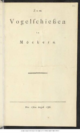 Zum Vogelschiessen in Möckern : Den 27sten August 1786