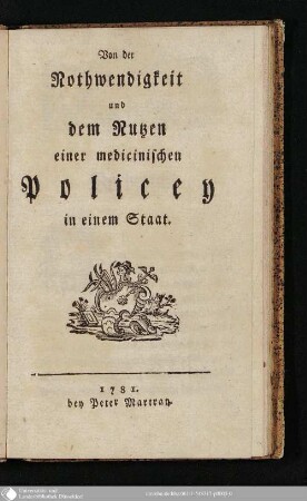 Von der Nothwendigkeit und dem Nutzen einer medicinischen Policey in einem Staat