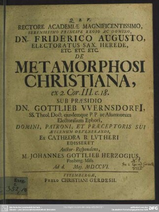 Rectore Academiae Magnificentissimo ... De Metamorphosi Christiana, ex 2. Cor. III. c. 18