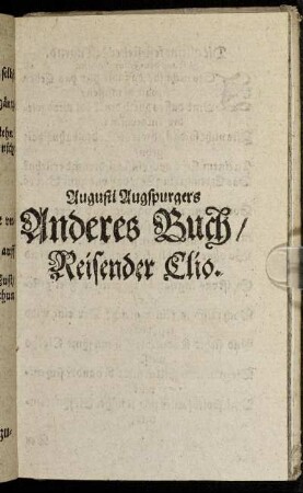 Augusti Augspurgers Anderes Buch/ Reisender Clio.
