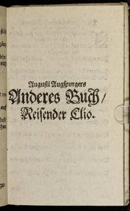 Augusti Augspurgers Anderes Buch/ Reisender Clio.