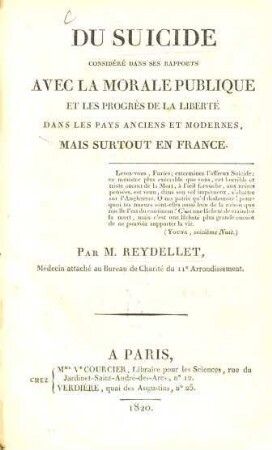 Du suicide considéré dans ses rapports avec la morale publique et les progrès de la liberté dans les pays anciens et modernes, mais surtout en France