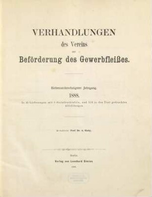 Verhandlungen des Vereins zur Beförderung des Gewerbfleißes. 67. 1888