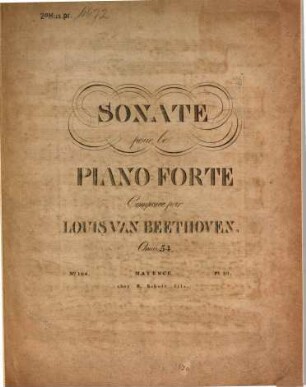 SONATE pour le PIANO-FORTE Composée par LOUIS VAN BEETHOVEN. Oeuv. 54