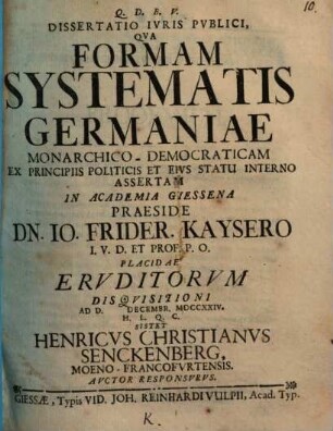 Diss. iuris publ. qua formam systematis Germaniae monarchico-democraticam ex principiis politicis et eius statu interno assertam ... sistet