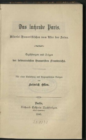 Das lachende Paris : allerlei Humoristisches vom Ufer der Seine ; Erzählungen und Skizzen der bedeutenden Humoristen Frankreichs