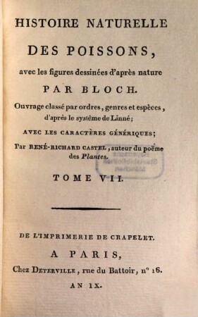 Histoire Naturelle Des Poissons : avec les figures dessinées d'après nature ; ouvrage classé par ordres, genres et espèces, d'après le système de Linné ; avec les caractères génériques, 7