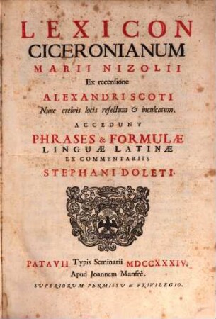 Lexicon Ciceronianum Marii Nizolii : Ex recensione Alexandri Scoti : Nunc crebis locis refectum & inculcatum