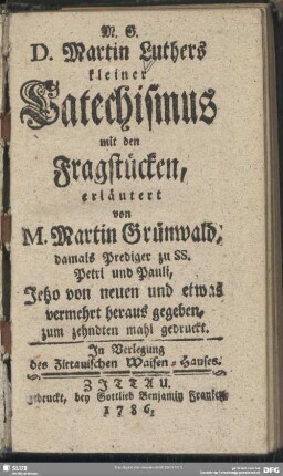 D. Martin Luthers kleiner Catechismus mit den Fragstücken