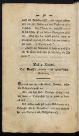 Das 4. Kapitel. Der Unwille nimmt eine gegenseitige Richtung.