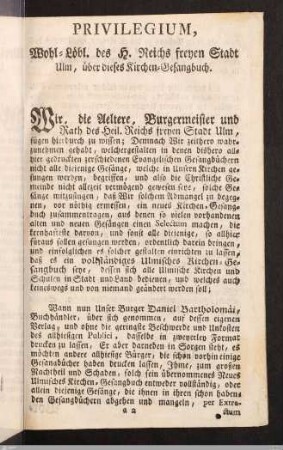 Privilegium. Wohl-Löbl. des H. Reichs freyen Stadt Ulm, über dieses Kirchen-Gesangbuch.