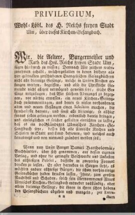 Privilegium. Wohl-Löbl. des H. Reichs freyen Stadt Ulm, über dieses Kirchen-Gesangbuch.
