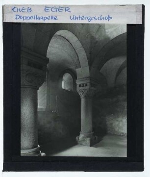 Eger, Burg (Kaiserpfalz),Eger, Doppelkapelle : Untergeschoss
