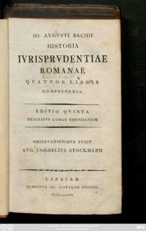 Io. Avgvsti Bachii Historia Ivrisprudentiae Romanae : Qvatvor Libris Comprehensa
