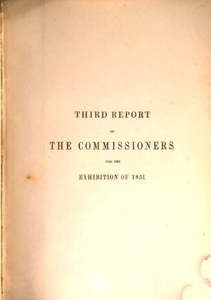 ... Report of the commissioners for the Exhibition of 1851. 3