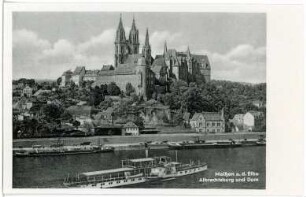 Meißen. Albrechtsburg und Dom - Elbe m. Dampfer Pirna