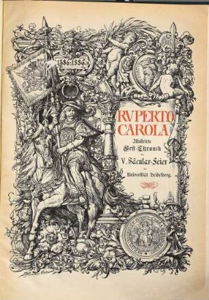 Ruperto-Carola : illustrierte Fest-Chronik der V. Säcular-Feier der Universität Heidelberg