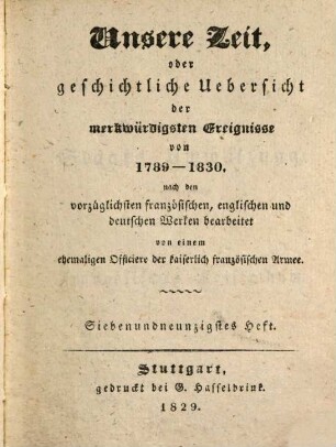 Unsere Zeit, oder Geschichtliche Uebersicht der merkwürdigsten Ereignisse von 1789 - 1830, 25 = Heft 97/100. Die französische Staats-Umwälzung: neunte Periode, Französisches Kaiserthum