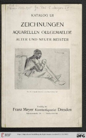 Nr. 52: Katalog / Franz Meyer, Kunstantiquariat, Dresden: Zeichnungen, Aquarellen, Ölgemälde alter und neuer Meister