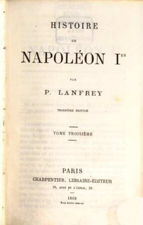 Histoire de Napoléon Ier. 3