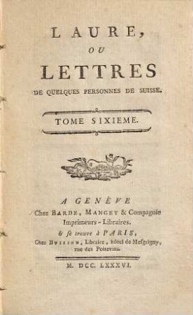 Laure, Ou Lettres De Quelques Personnes De Suisse, 6