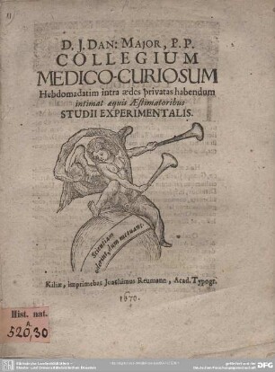 Collegium Medico-Curiosum Hebdomadatim intra aedes privatas habendum intimat aequis Aestimatoribus Studii Experimentalis