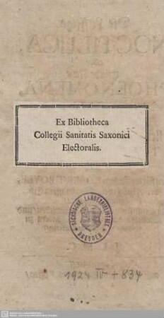 Exlibris: Ex Bibliotheca Collegii Sanitatis Saxonici Electoralis