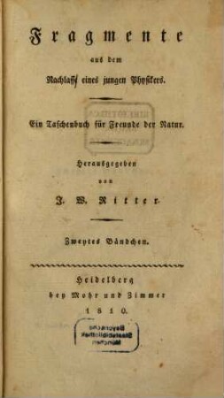 Fragmente aus dem Nachlasse eines jungen Physikers : ein Taschenbuch für Freunde der Natur, 2