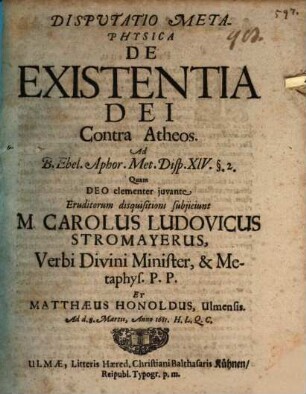 Disp. metaphys. de existentia Dei contra atheos