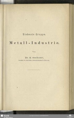 Siebente Gruppe. Metall-Industrie