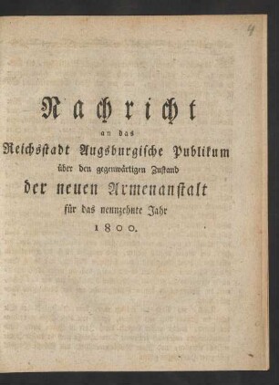 19. Jahr (1800): Nachricht an das Reichsstadt-Augsburgische Publikum über den gegenwärtigen Zustand der neuen Armenanstalt