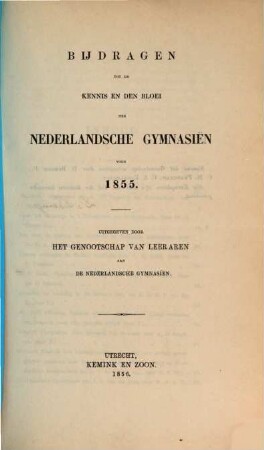 Bijdragen tot de kennis en den bloei der Nederlandsche gymnasien. 1855 (1856)