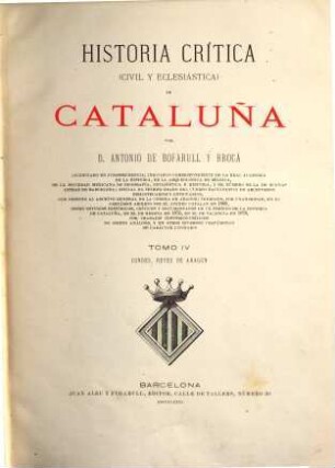Historia critica (civil y eclesiastica) de Cataluña. 4