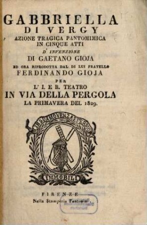 Gabriella di Vergy : azione tragica pantomimica in cinque atti ; per l'I. e R. Teatro in Via della Pergola la primavera del 1829