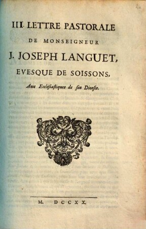 III. Lettre Pastorale De Monseigneur J. Joseph Languet, Evesque De Soissons, Aux Ecclésiastiques de son Dioesce