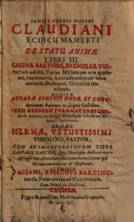 Sancti Patris Nostri Claudiani Ecdicii Mamerti De Statu Animae Libri III.