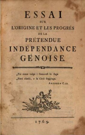 Essai sur l'origine et les Progrès de la Pretendue indépendance Génoise