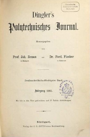 Dingler's polytechnisches Journal. 255. 1885 = 6. Reihe Bd. 5
