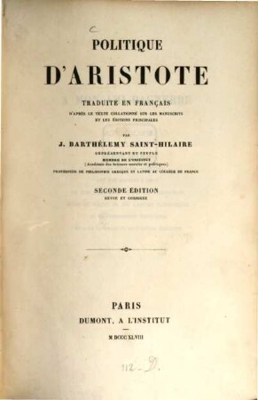Politique d'Aristote, traduite en français d'après le teste collationné sur les manuscrits et les éditions principales par J. Barthélemy Saint-Hilaire