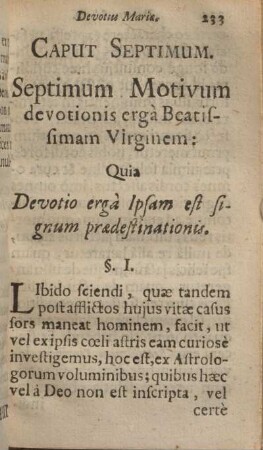 Caput Septimum. Septimum motivum devotionis ergà beatissimam virginem: Quia devotio ergà ipsam est signum prædestinationis.
