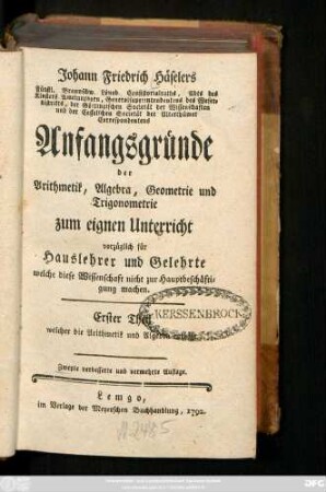 Theil 1: Welcher die Arithmetik und Algebra enthält