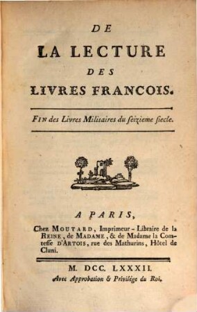 Mélanges Tirés D'Une Grande Bibliotheque, Ee. De La Lecture Des Livres Francois ; Fin des Livres Militaires du seizieme siecle