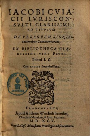 Ad titulum de verborum significationibus commentarius : ex bibliotheca Petri Pithoei