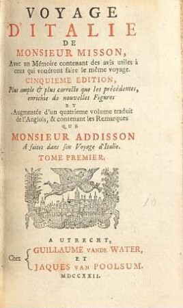 Voyage D'Italie De Monsieur Misson : Avec un Mémoire contenant des avis utiles à ceux qui voudront faire le même voyage, 1