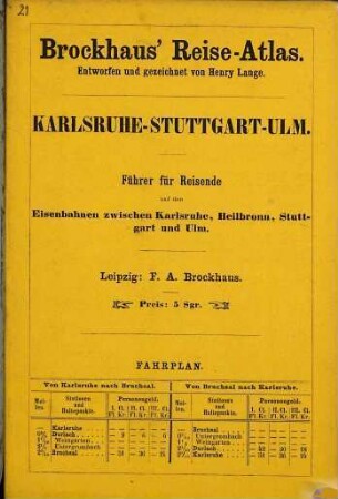 Karlsruhe-Stuttgart-Ulm : Führer für Reisende auf den Eisenbahnen zwischen Karlsruhe, Heilbronn, Stuttgart und Ulm
