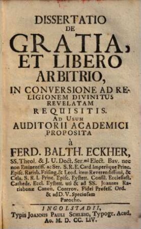Dissertatio De Gratia, Et Libero Arbitrio, In Conversione Ad Religionem Divinitus Revelatam Requisitis