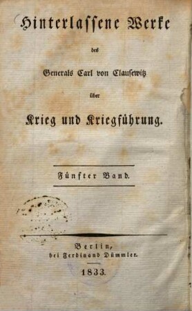 Hinterlassene Werke über Krieg und Kriegführung des Generals Carl von Clausewitz. 5., Die Feldzüge von 1799 in Italien und der Schweiz ; 1. Theil