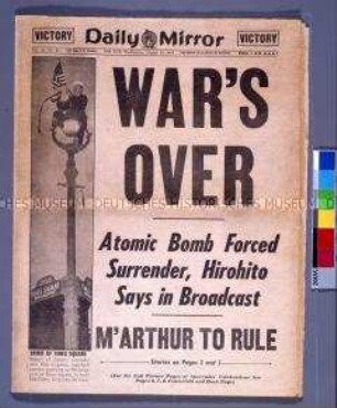 Amerikanische Tageszeitung "Daily Mirror" zur Kapitulation Japans, Schlagzeile: "War's over"